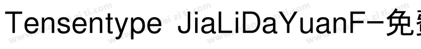 Tensentype JiaLiDaYuanF字体转换